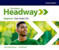 Headway: Beginner: Class Audio CDs 5th Revised edition
