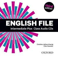 English File: Intermediate Plus: Class Audio CDs: The best way to get your students talking 3rd Edition