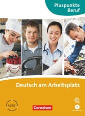 Pluspunkte Beruf - Deutsch am Arbeitsplatz - Kurs- und bungsbuch mit Audio-CDs - A2-B1+