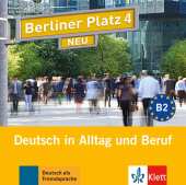 Berliner Platz 4 NEU, 2 Audio-CDs zum Lehrbuchteil: Deutsch in Alltag und Beruf. Niveau B2. 127 Min.