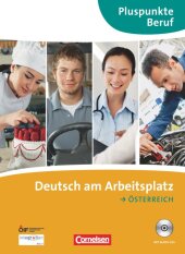 Pluspunkte Beruf - Deutsch am Arbeitsplatz B1+ S+CD