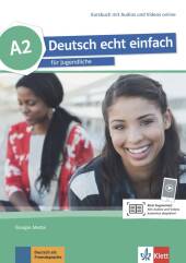 Deutsch echt einfach A2 - Kursbuch mit Audios und Videos online: fr Jugendliche. Kursbuch mit Audios und Videos