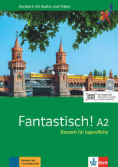 Fantastisch! A2 - Kursbuch mit Audios und Videos: Deutsch fr Jugendliche