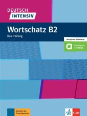 Deutsch intensiv Wortschatz B2: Das Training. Buch mit flipQuiz und Wortlisten. Online-Vokabeltrainer fr PC, Smartphone und Tablet