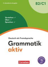 Grammatik aktiv - Verstehen, ben, Sprechen - bungsgrammatik - B2/C1