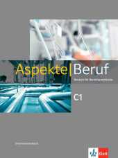 Aspekte Beruf C1: Deutsch fr Berufssprachkurse. Unterrichtshandbuch